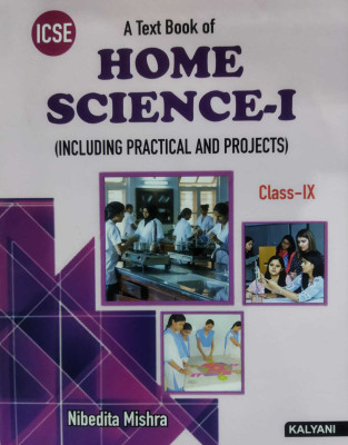 Kalyani Icse A Text Book Of Home Science-I (Including Practical And Projects) Class 9(Paperback, nibedita mishra)