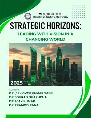 Strategic Horizons: Leading With Vision In A Changing World(Paperback, Dr (Er) Vivek Kumar Saini, Dr Sohrab Bharucha. Dr Ajay Kumar. Dr Pramod Rana)