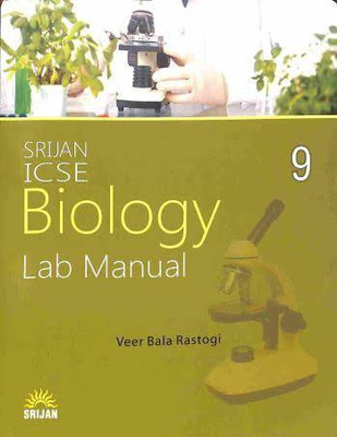SRIJAN ICSE Biology Lab Manual Class 9(Paperback, Veer Bala Rastogi)