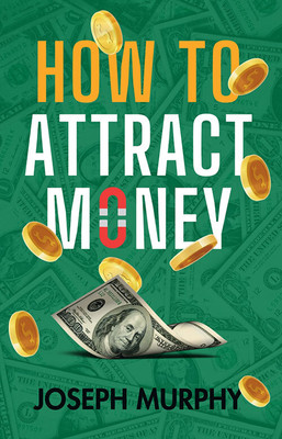 How To Attract Money(Paperback, Dr. Joseph Murphy)