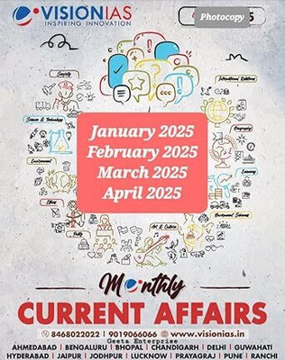 Vision Ias Monthly Current Affairs Magazine 2025 January 2025 To April 2025 Bk/wh Photocopy(SPIRAL, VISION IAS)
