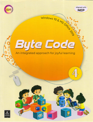 Kips, Byte Code For Class - 4 (Windows 10 & MS Office 2019)(Paperback, IT EDUCATION)