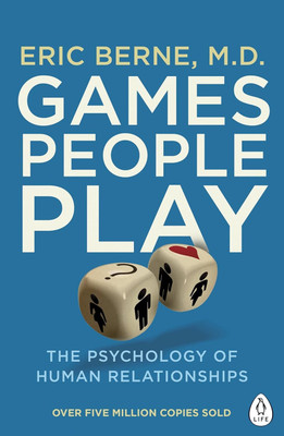 Games People Play Paperback(Paperback, Eric Berne)