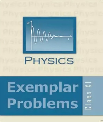 PHYSICS EXEMPLAR NCERT CLASS 11 A Complete Book For Useful Question And Answer With Notes,Fourmula And Practice Set (BLACK & WHITE PRINT )(Paperback, NCERT)