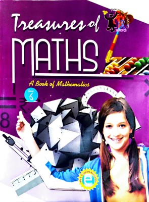 Prime Rose Treasures Of Maths - 6(Paperback, ANJU KUMAR SHARMA)