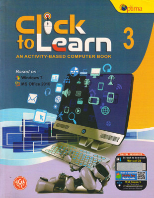 Optima Click To Learn An Activity- Based Computer Book Class 3(Paperback, Abhay SinghBhawana Puri)