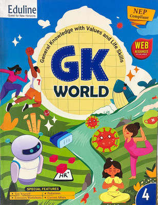 Eduline GK WORLD Class 4 General Knowledge With Values And Life Skills(Paperback, Geeshali Nayyar)