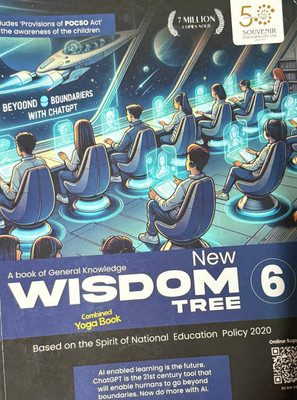 New Wisdom Tree For Class 6 (A General Knowledge Book) With Combined Yoga Book - Based On The Spirit Of NEP 2020(Paperback, Mrs. Neena Sharma, Mrs. Sunita Kapoor)