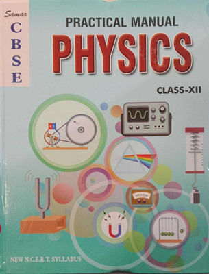 Samar Cbse Practical Manual Physics Class 12(paperpack, SAMAR)