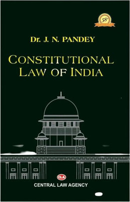 Constitutional Law Of India(PAPER PACK, DR. J. N. PANDEY)