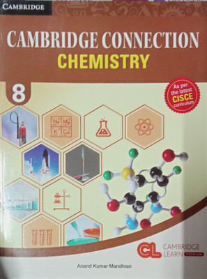 Cambridge Connection Chemistry Class 8(Paperback, Anand Kumar Mandhian)