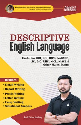 Descriptive English Language Complete Guide Essay Writing, E-Mail Writing,Letter Writing,Report Writing,Situational Analysis For SBI, RBI , IBPS, NABARD & LIC Exams & Other Competitive Exams(Paperback, Parth Krishan Upadhyay)