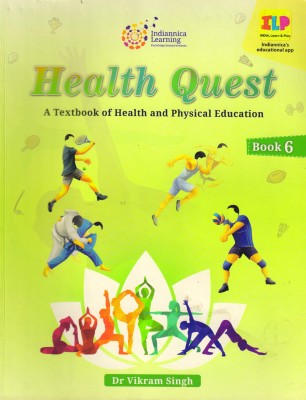 Health Quest Book - 6
a Textbook Of Physical Education(Paperback, Dr VIKRAM SINGH)