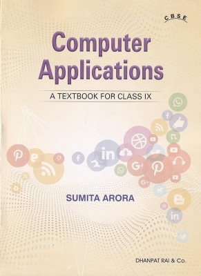 Computer Applications A Textbook For Class IX - CBSE - By Sumita Arora (2025 Examination)(Paperback, Sumita Arora)