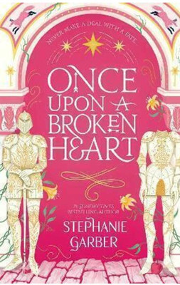 Once Upon A Broken Heart (English, Paperback, Garber Stephanie)(Paperback, Stephanie Garber (Author)))
