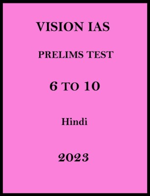 Vision IAS Prelims 6 To 10 Test Series Hindi For Pre Cum Mains 2023(Paperback, Hindi, Vision IAS)