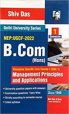Shiv Das Delhi University B Com Hons1st Year Management Principles And Applications Semester 1 UGCF/NEP Past Year Papers Applicable Regular SOL NCWEB [perfect] Shiv Das & Sons [Jan 01, 2023](Paperback, Shiv Das & Sons)