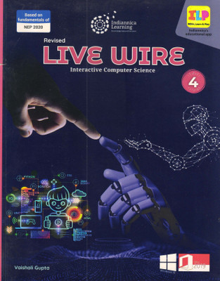 Indiannica Learning Revised Live Wire Interactive Computer Science Class 4(Paperback, VAISHALI GUPTA)