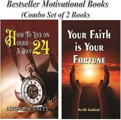 How To Live On 24 Hours A Day & Your Faith Is Your Fortune (Combo Set Of 2 Bestseller Motivational Books)(Hardcover, Arnold Bennett & Neville Goddard)