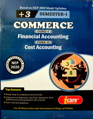 +3 Semester 1 English Medium COMMERCE Core 1 Financial Accounting Core 2 Cost Accounting As Per NEP 2020 Model Syllabus Of Odisha ICARE(Paperback, ICARE GROUP OF WRITERS)