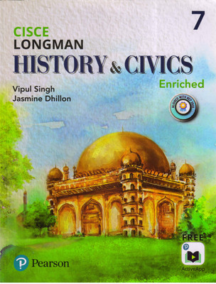 CISCE LONGMAN HISTORY & CIVICS Enriched - 7(Paperback, Vipul Singh, Jasmine Dhillon)