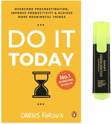 Do It Today: Overcome Procrastination, Improve Productivity, And Achieve More Meaningful Things With Highlighter(Paperback, Darius Foroux)