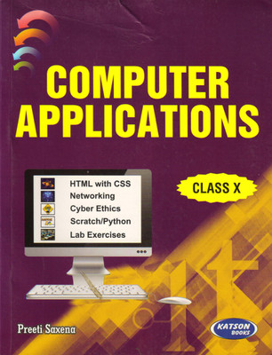 COMPUTER APPLICATIONS (Class - 10) (Based On Latest CBSE Syllabus) Code 165(Paperback, Preeti Saxena)
