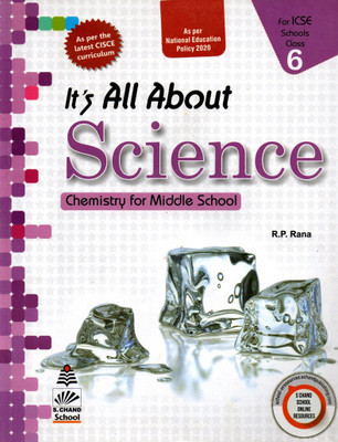 It's All About Science, Chemistry For Middle School, Icse Class-6(Paperback, R.P. RANA)