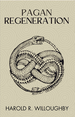 Pagan Regeneration(Paperback, Harold R. Willoughby)