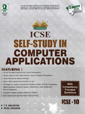 Evergreen ICSE Self-Study In COMPUTER APPLICATIONS - Class 10 For 2025 Examination(Paperback, T D MALHOTRA)