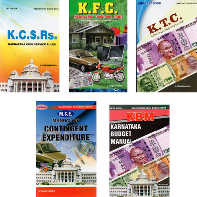 Karnataka Civil Service Rules[K.C.S.Rs.]+Karnataka Finance Code[K.F.C]+Karnataka Treasury Code[K.T.C]+Manual Of Contingent Expenditure[M.C.E]+Karnataka Budget Manual[K.B.M]|Set Of 5 Books|For Karnataka Departmental Exams|(Paperback, L Raghavendra)