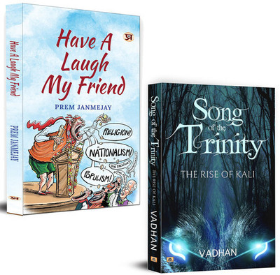 Song Of The Trinity: The Rise Of Kali + Have A Laugh My Friend Stinging With Love Collection Of Prem Janmejay Satires (Set Of 2 Books)(Paperback, Vadhan, Prem Janmejay) Song Of The Trinity: The Rise Of Kali + Have A Laugh My Friend Stinging With Love Collection Of Prem Janmejay Satires (Set Of 2 Books)(Paperback, Vadhan, Prem Janmejay)