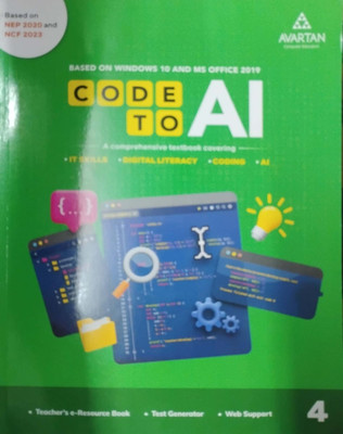 Code To Al A Comprehensive Textbook Covering Class 4(Pepper back, Avartan computer)