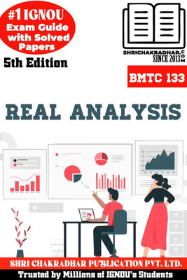IGNOU BMTC 133 Help Book Real Analysis 5th Edition (IGNOU Study Notes/Guidebook Chapter-Wise) For Exam Studies With Solved Previous Year Question Papers IGNOU BAG Mathematics Bmtc133(Paperback, BHAVYA KUMAR SAHNI) IGNOU BMTC 133 Help Book Real Analysis 5th Edition (IGNOU Study Notes/Guidebook Chapter-Wise) For Exam Studies With Solved Previous Year Question Papers IGNOU BAG Mathematics Bmtc133(Paperback, BHAVYA KUMAR SAHNI)