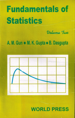 Fundamentals Of Statistics - Volume II(Paperback, AM Gun, MK Gupta, B Dasgupta)