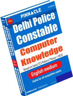 Delhi Police Constable Computer Knowledge Theory + MCQ TCS Pattern Book | English Medium(Paperback, Pinnacle Publications)