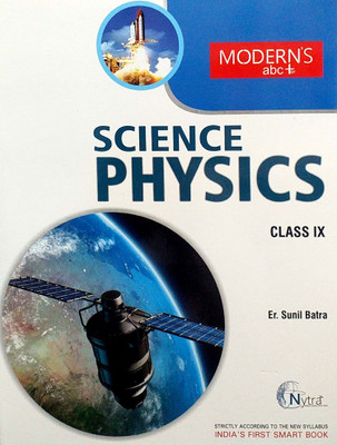 Modern Abc Of Science Physics For Class 9 Based On CBSE Syllabus(Paperback, Er Sunil Batra)