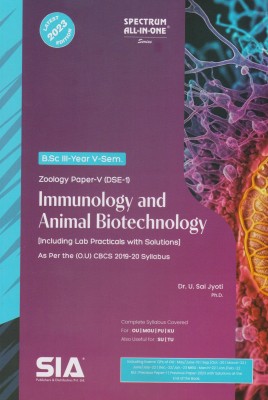 Immunology And Animal Biotechnology (Zoology Paper-V) B.Sc III-Year V-Sem As Per The (O.U) CBCS (2019-20) Syllabus (Including Lab Practicals With Solutions) (DSE-1) Latest 2023 Edition(Paperback, SIA Publishers & Distributors Pvt Ltd)