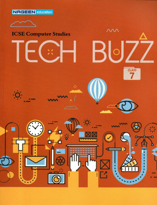 Icse Computer Studies Tech Buzz Class - 7(Paperback, ARSHIA KAUL)