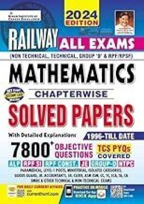 Railway All Exam Maths Chapterwise Solved Papers 7800+Objective Questions With Detailed Explanations (English Medium)(Paperback, Kiran Institute of Career Excellence)