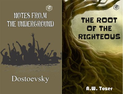 Notes From Underground + The Root Of The Righteous(Paperback, Others, Multiple Authors)