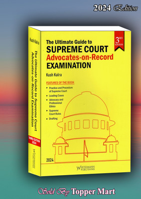 The Ultimate Guide To Supreme Court Advocates-On-Record Examination | 3rd Edition 2024(Hardcover, KUSH KALRA)