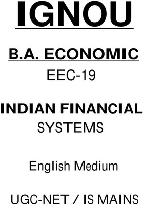 IGNOU BA Economics Indian Financial Systems EEC-19 Printed Notes In English For IAS Mains 2024(Paperback, ignou)
