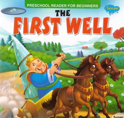 The First Well | Preschool Moral & Discovery Tale | Sawan Reader For Beginners(Paperback, Generic)