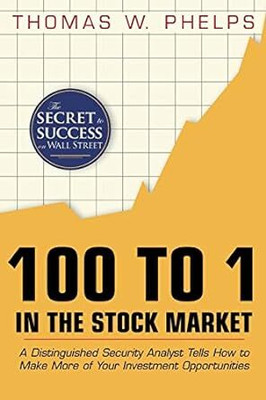100 To 1 In The Stock Market(Paperback, Thomas William Phelps)