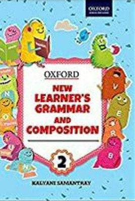 New Learner's Grammar And Composition 2(Paperback, Kalyani Samantray, Oxford)