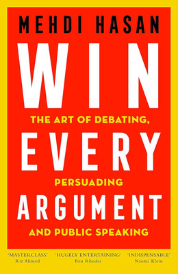 Win Every Argument(Paperback, MPIL (Mehdi Hasan) ()