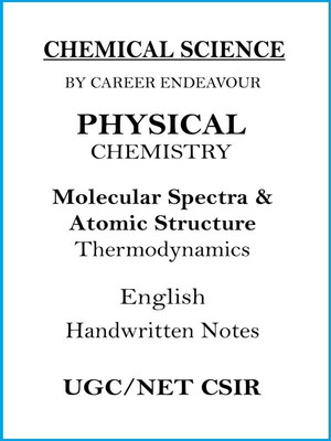 Career Endeavour Thermodynamics And Molecular Spectra & Atomic Structure Physical Chemistry Notes For UGC-NET CSIR 2024-25(Paperback, Career Endeavour)