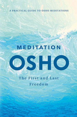 Osho : Meditation The First And Last Freedom(Paperback, Griffin Publishing)