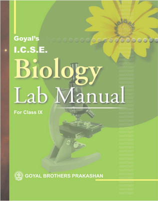 ICSE Biology Lab Manual For Class X(Paperback, GOYAL BROTHERS PRAKASHAN)
